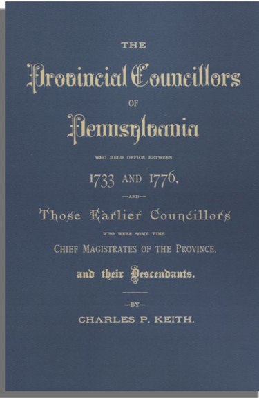The Provincial Councillors of Pennsylvania Who Held Office Between 1733 and 1776