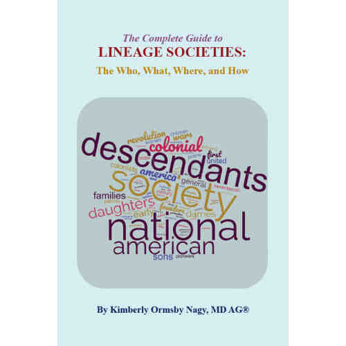 The Complete Guide to Lineage Societies
