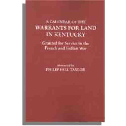 A Calendar of the Warrants for Land in Kentucky