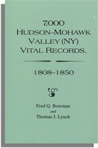 7,000 Hudson-Mohawk Valley (NY) Vital Records, 1808-1850