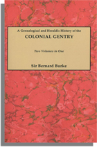 A Genealogical and Heraldic History of the Colonial Gentry