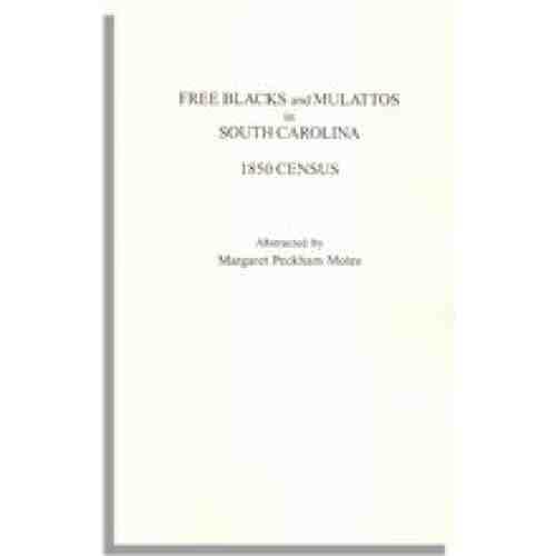 Free Blacks and Mulattos in South Carolina 1850 Census