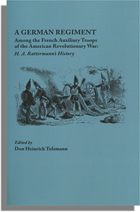 A German Regiment Among the French Auxiliary Troops of the American Revolutionary War: H. A. Rattermann's History