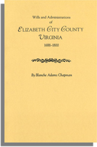 Wills and Administrations of Elizabeth City County, Virginia 1688-1800