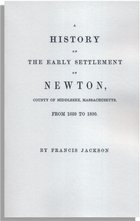 A History of the Early Settlement of Newton, County of Middlesex, Massachusetts