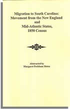 Migration to South Carolina: Movement from New England and Mid-Atlantic States, 1850 Census