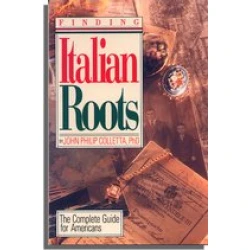 Finding Italian Roots. Second Edition