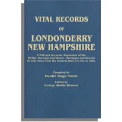 Vital Records of Londonderry, New Hampshire, 1719-1910
