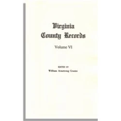 Virginia County Records, Vol. VI--Miscellaneous County Records