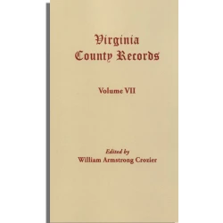 Virginia County Records, Vol. VII--Miscellaneous County Records