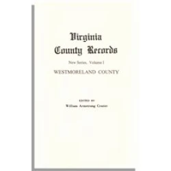 Virginia County Records, Vol. I (New Series)--Westmoreland County