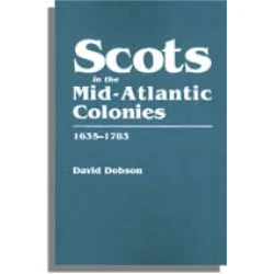 Scots in the Mid-Atlantic Colonies, 1635-1783