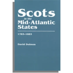 Scots in the Mid-Atlantic States, 1783-1883