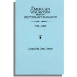 American Vital Records from the Gentleman's Magazine, 1731-1868