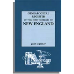 A Genealogical Register of the First Settlers of New England, 1620-1675