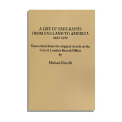 A List of Emigrants from England to America, 1682-1692