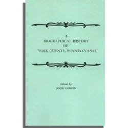 A Biographical History of York County, Pennsylvania