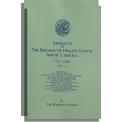 Abstracts of the Records of Onslow County, North Carolina, 1734-1850. Two Volumes