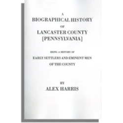 A Biographical History of Lancaster County [Pennsylvania]