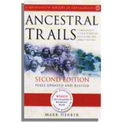 Ancestral Trails. The Complete Guide to British Genealogy and Family History