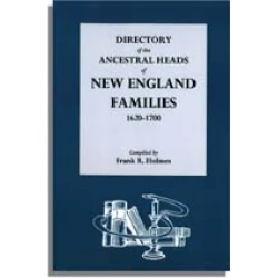 Directory of the Ancestral Heads of New England Families, 1620-1700