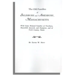The Old Families of Salisbury and Amesbury, Massachusetts