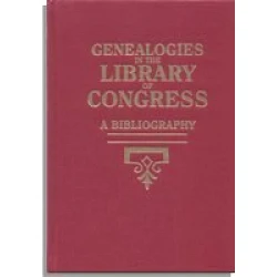 Genealogies in the Library of Congress: A Bibliography: Supplement 1972-1976