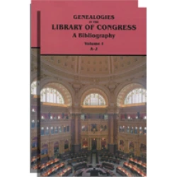 Genealogies in the Library of Congress: A Bibliography [Volumes I and II]