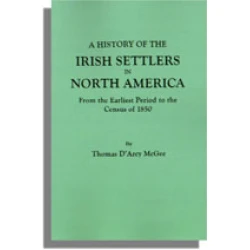 A History of the Irish Settlers in North America