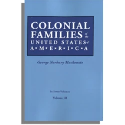 Colonial Families of the United States of America, Volume III