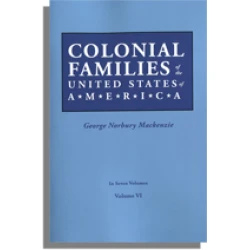 Colonial Families of the United States of America, Volume VI