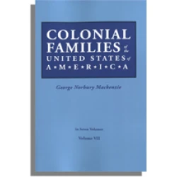 Colonial Families of the United States of America, Volume VII