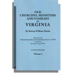 Old Churches, Ministers and Families of Virginia. [With] Digested Index and Genealogical Guide