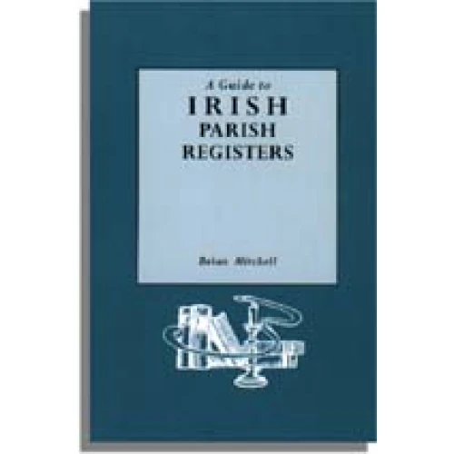 A Guide to Irish Parish Registers