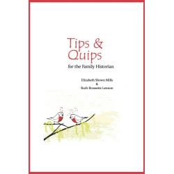 Tips & Quips for the Family Historian