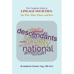 The Complete Guide to Lineage Societies