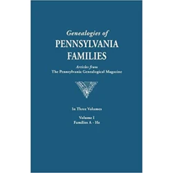 Genealogies of Pennsylvania Families from the Pennsylvania Genealogical Magazine. Volume I: Arnold-Hertzel
