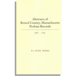Abstracts of Bristol County, Massachusetts Probate Records, 1687-1745