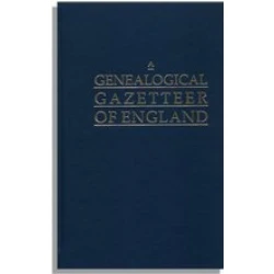 A Genealogical Gazetteer of England