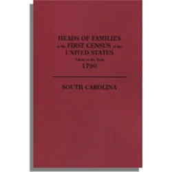 Heads of Families at the First Census of the United States Taken in the Year 1790: South Carolina
