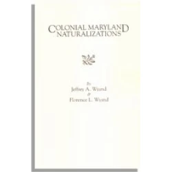 Colonial Maryland Naturalizations