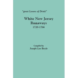 "great Lovers of Drink." White New Jersey Runaways, 1720-1766
