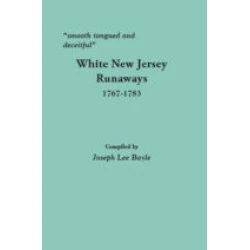 "smooth tongued and deceitful": White New Jersey Runaways, 1767-1783