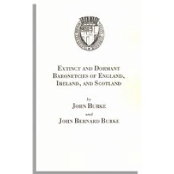 Burke's Extinct and Dormant Baronetcies of England, Ireland, and Scotland