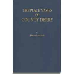 The Place Names of County Derry