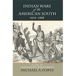 Indian Wars of the American South, 1610-1858