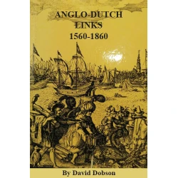 Anglo-Dutch Links, 1560-1860
