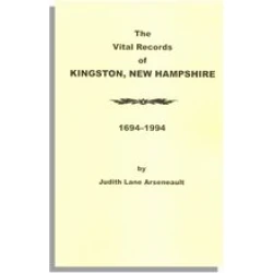 The Vital Records of Kingston, New Hampshire 1694-1994