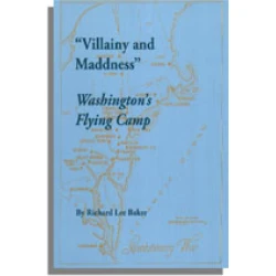 "Villainy and Maddness" Washington’s Flying Camp