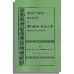 Historical Sketch of Bruton Church, Williamsburg, Virginia